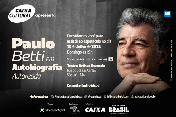 CAIXA APRESENTA O ESPETÁCULO  AUTOBIOGRAFIA AUTORIZADA, DE PAULO BETTI