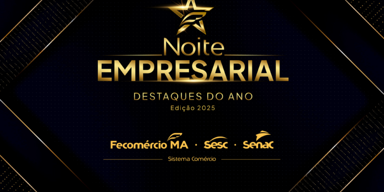 Fecomércio Maranhão realiza Noite Empresarial 2025