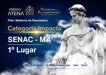 Senac Maranhão vence a categoria Impacta do Prêmio Atena 2025