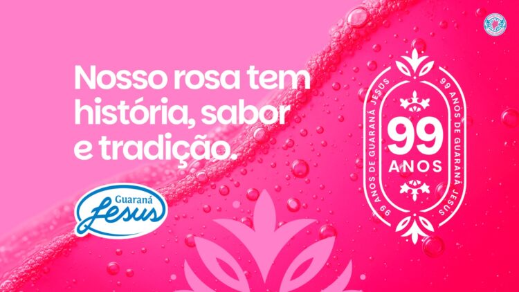 Guaraná Jesus completa 99 anos com campanha “Nosso rosa tem história, sabor e tradição